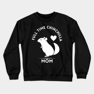 Chinchilla Mom Crewneck Sweatshirt